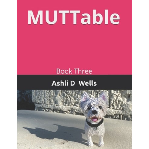 (영문도서) MUTTable: Book Three Paperback, Independently Published, English, 9798852445186