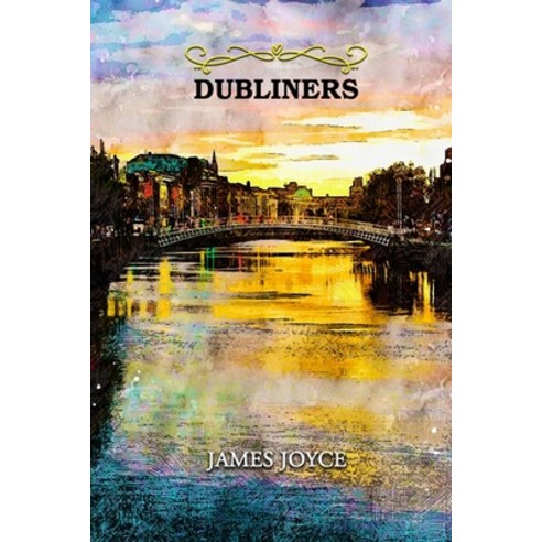 Dubliners: Annotated Paperback, Independently Published
