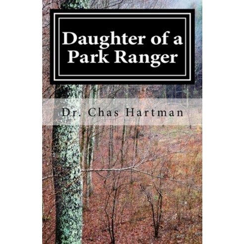 (영문도서) Daughter of a Park Ranger Paperback, Silverthorne Publishing Group, English, 9780615643588