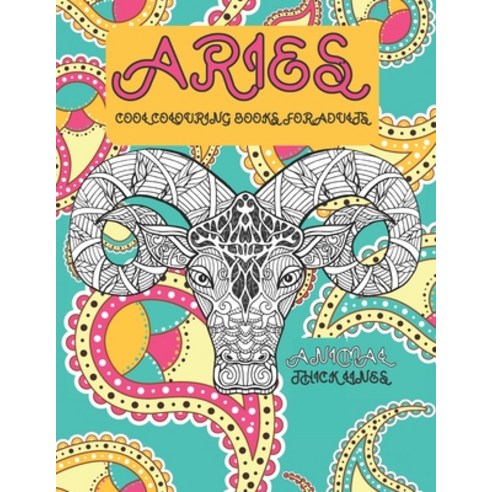 Cool Colouring Books for Adults - Animal - Thick Lines - Aries Paperback, Independently Published