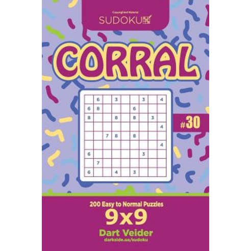 Sudoku Corral - 200 Easy to Normal Puzzles 9x9 (Volume 30) Paperback, Createspace Independent Publishing Platform
