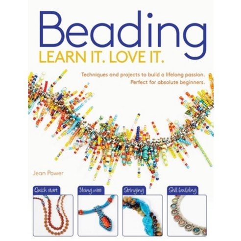 (영문도서) Beading: Techniques and Projects to Build a Lifelong Passion for Beginners Up Paperback, B.E.S., English, 9781438007588