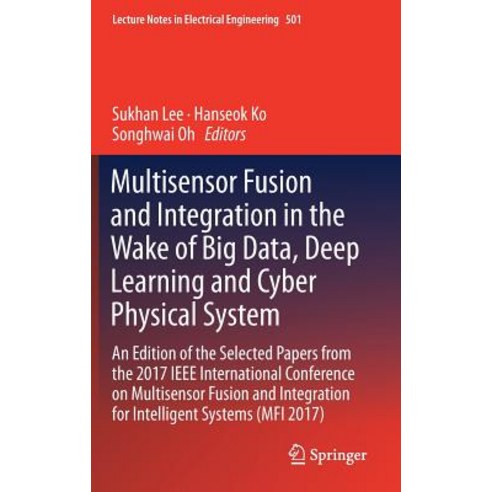 (영문도서) Multisensor Fusion and Integration in the Wake of Big Data Deep Learning and Cyber Physical ... Hardcover, Springer, English, 9783319905082