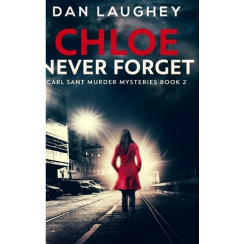 Chloe - Never Forget: Clear Print Hardcover Edition Hardcover, Blurb, English, 9781034737476