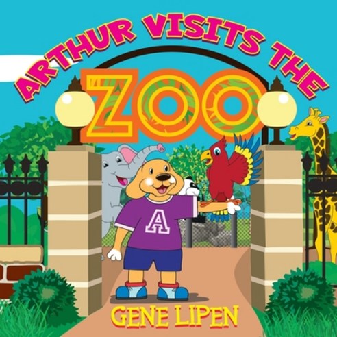 (영문도서) Arthur visits the Zoo Paperback, Gene Lipen, English, 9781950904273