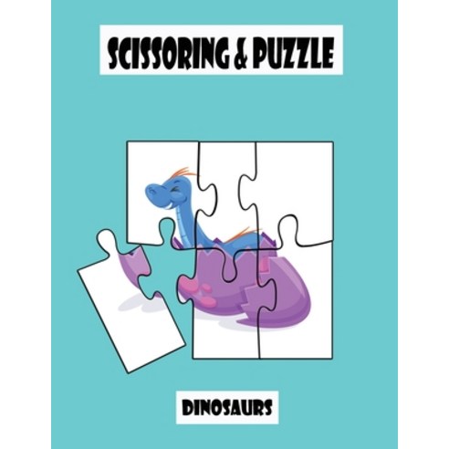 Scissoring & Puzzle: Dinosaur Scissor Skills Kids Workbook Preschool Workbook cut and paste for Kid... Paperback, Independently Published, English, 9798670251129