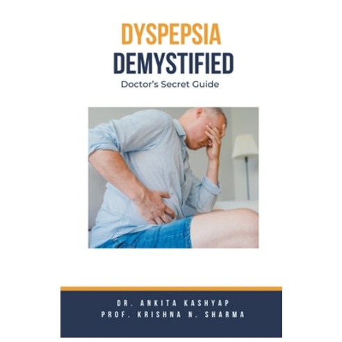 (영문도서) Dyspepsia Demystified: Doctor''s Secret Guide Paperback, Virtued Press, English, 9798223644200