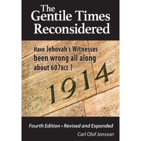 (영문도서) The Gentile Times Reconsidered: Have Jehovah''s Witnesses Been Wrong All Along About 607 BCE? Hardcover, FriesenPress, English, 9781039110816