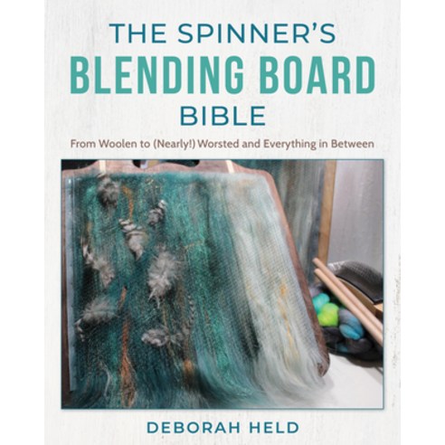 (영문도서) The Spinner''s Blending Board Bible: From Woolen to (Nearly!) Worsted and Everyt... Hardcover, Stackpole Books, English, 9780811773676