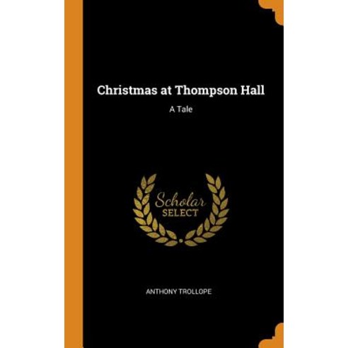(영문도서) Christmas at Thompson Hall: A Tale Hardcover, Franklin Classics, English, 9780341651772