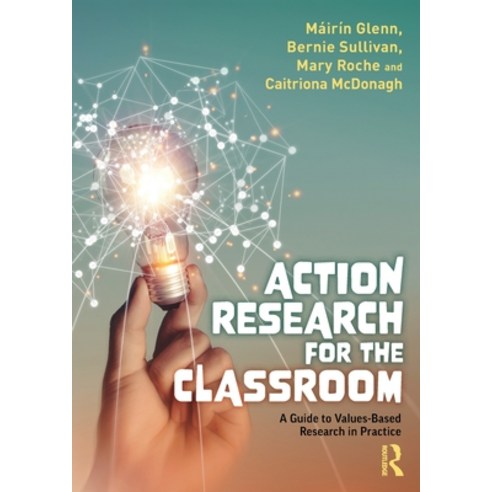 (영문도서) Action Research for the Classroom: A Guide to Values-Based Research in Practice Paperback, Routledge, English, 9781032264134