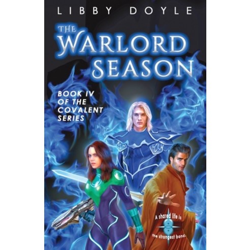 The Warlord Season: Book IV of the Covalent Series Paperback, Fairhill Publishing LLC, English, 9780997298598