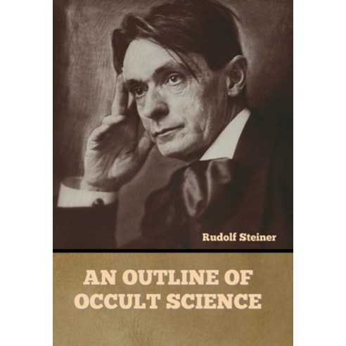 (영문도서) An Outline of Occult Science Hardcover, Indoeuropeanpublishing.com, English, 9781644396827