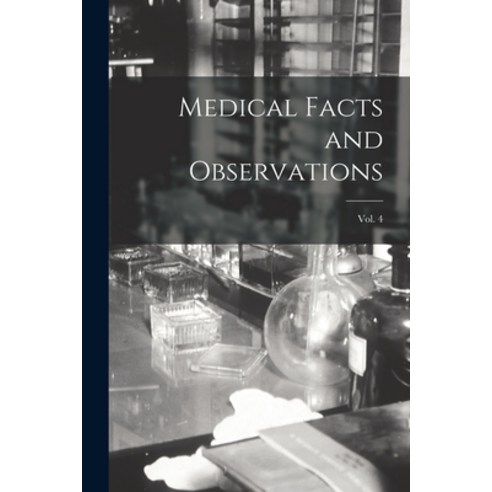 (영문도서) Medical Facts and Observations; Vol. 4 Paperback, Legare Street Press, English, 9781015170506