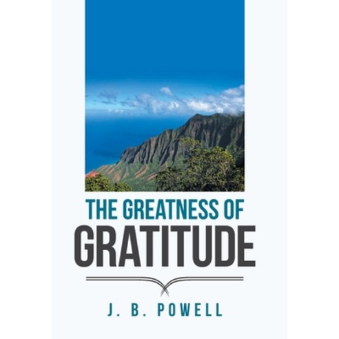 The Greatness of Gratitude Hardcover, Xlibris Us, English, 9781796015034