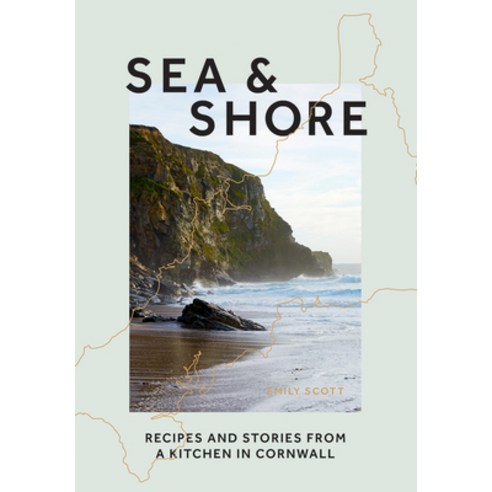 Sea & Shore: Recipes and Stories from a Cook and Her Kitchen in Cornwall Hardcover, Hardie Grant Books, English, 9781784883997