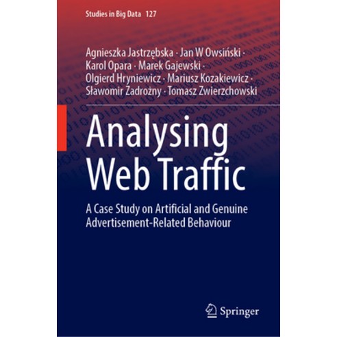 (영문도서) Analysing Web Traffic: A Case Study on Artificial and Genuine Advertisement-Related Behaviour Hardcover, Springer, English, 9783031325021