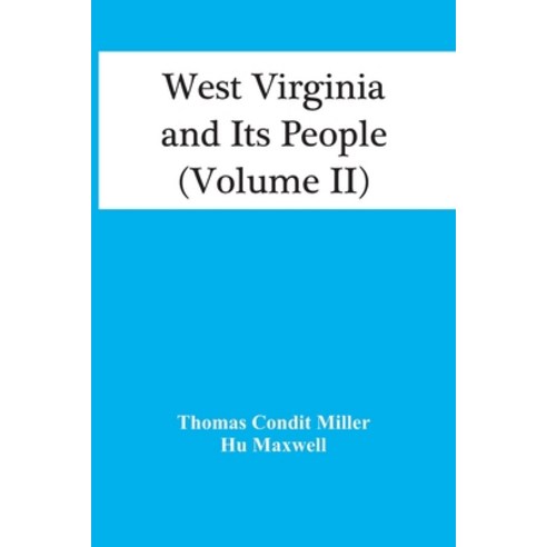 West Virginia And Its People (Volume Ii) Paperback, Alpha Edition, English, 9789354418693