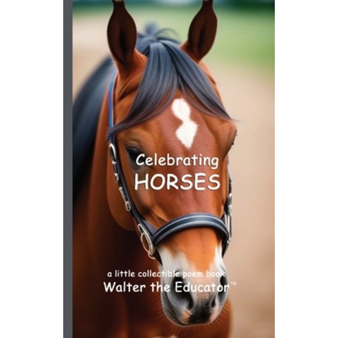 (영문도서) Celebrating Horses Paperback, Silent King Books, English, 9798330226627