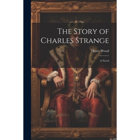 (영문도서) The Story of Charles Strange Paperback, Legare Street Press, English, 9781022829312