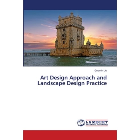 (영문도서) Art Design Approach and Landscape Design Practice Paperback, LAP Lambert Academic Publis..., English, 9786203306439