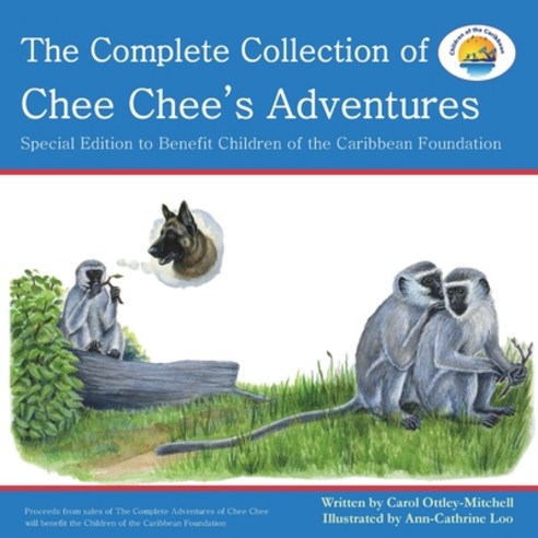 The Complete Collection of Chee Chee''s Adventures: Chee Chee''s Adventure Series Paperback, Cas, English, 9780997890051