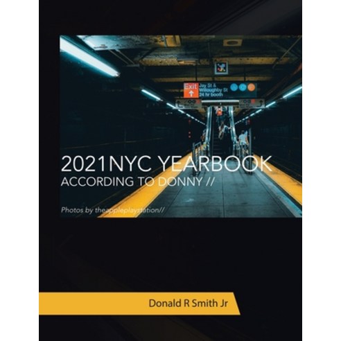 (영문도서) 2021 Nyc Yearbook: According to Donny // Paperback, Archway Publishing, English, 9781665718639