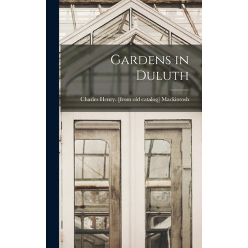 (영문도서) Gardens in Duluth Hardcover, Legare Street Press, English, 9781019239131