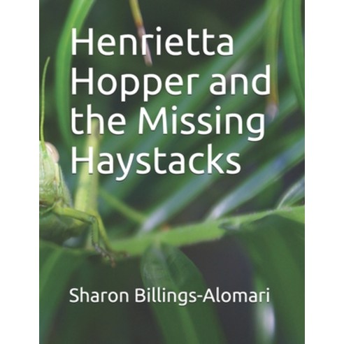 (영문도서) Henrietta Hopper and the Missing Haystacks Paperback, Independently Published, English, 9798510140538