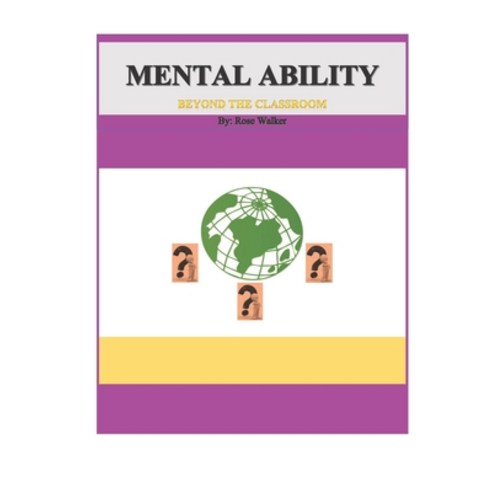 Mental Ability: Beyond The Classroom Paperback, Independently Published