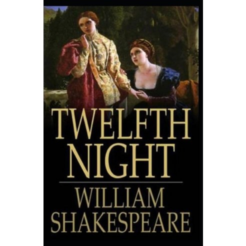 Twelfth Night annotated Paperback, Independently Published, English, 9798728812760