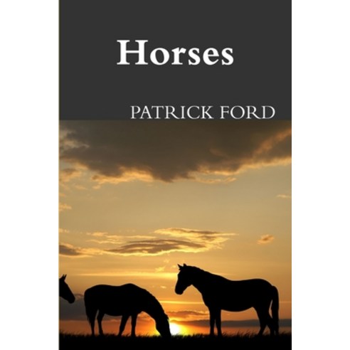 (영문도서) Horses Paperback, Lulu.com, English, 9781291449068