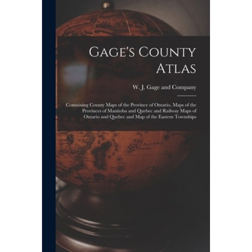 (영문도서) Gage''s County Atlas: Containing County Maps of the Province of ...