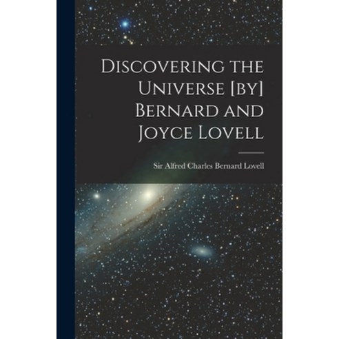(영문도서) Discovering the Universe [by] Bernard and Joyce Lovell Paperback, Hassell Street Press