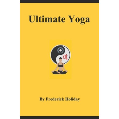(영문도서) Ultimate Yoga Paperback, Independently Published, English, 9798536253786