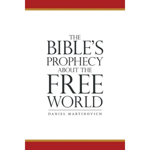 (영문도서) The Bible''s Prophecy About the Free World Paperback, WestBow Press, English, 9781664276567