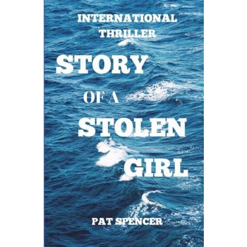 Story of a Stolen Girl Paperback, Createspace Independent Pub..., English, 9781721897179