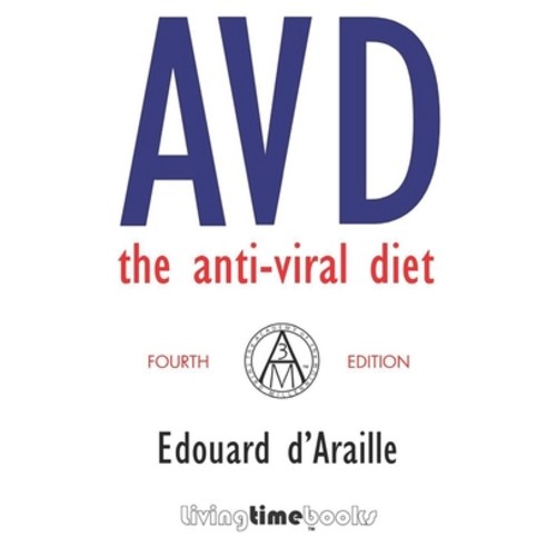 (영문도서) AVD - The Anti-Viral Diet: 2022 Paperback, Living Time(tm) Books, English, 9781908936417