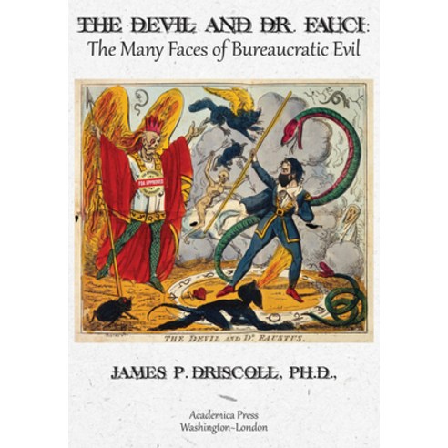 (영문도서) The Devil and Dr. Fauci: The Many Faces of Bureaucratic Evil Paperback, Academica Press, English, 9781680537482