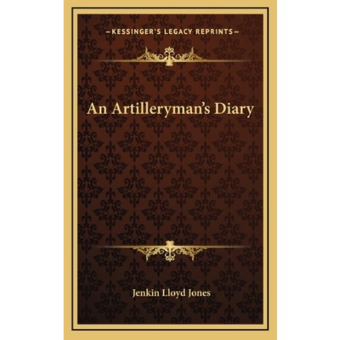 (영문도서) An Artilleryman''s Diary Hardcover, Kessinger Publishing, English, 9781163742594
