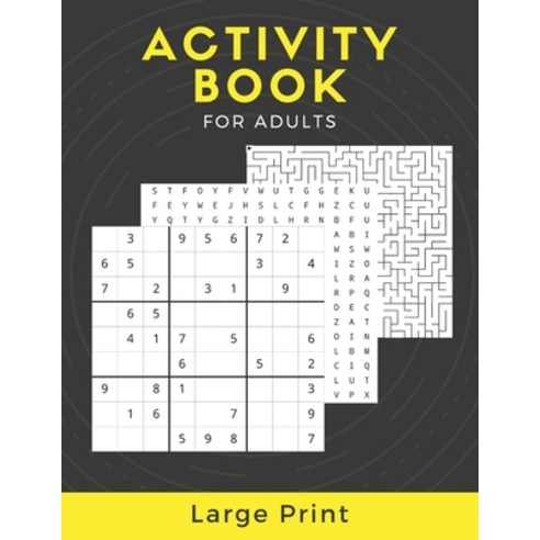 Activity Book For Adults Large Print: Mixed Puzzle Book For Adults With Sudoku Mazes Word Scramble... Paperback, Independently Published