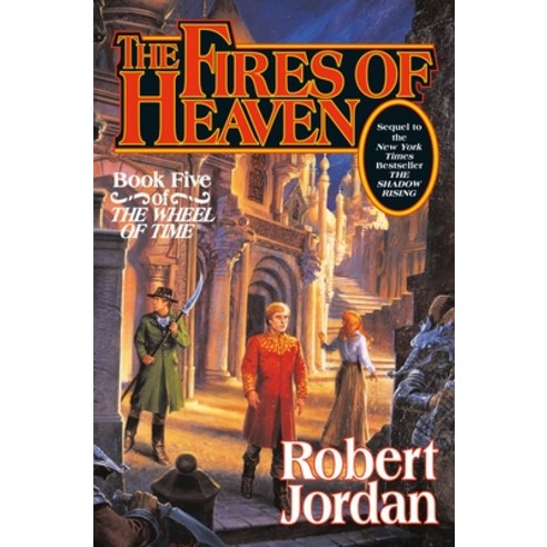 (영문도서) The Fires of Heaven: Book Five of ''The Wheel of Time'' Hardcover, Tor Books, English, 9780312854270