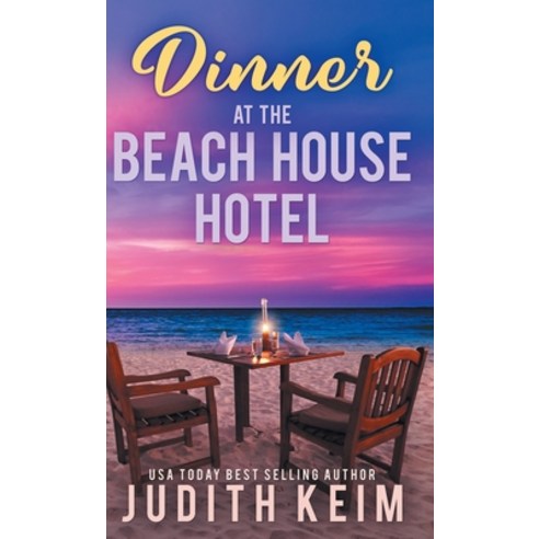 (영문도서) Dinner at The Beach House Hotel Hardcover, Wild Quail Publishing, English, 9781959529736