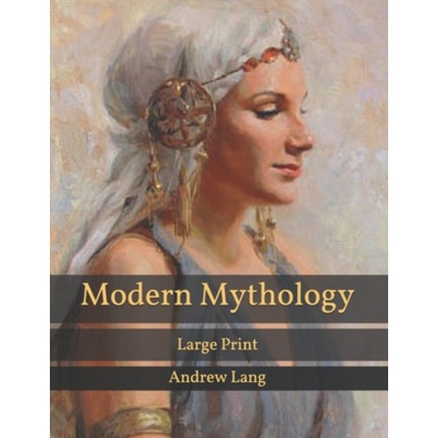 Modern Mythology: Large Print Paperback, Independently Published, English, 9798593493651