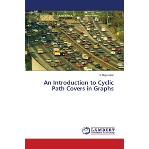 (영문도서) An Introduction to Cyclic Path Covers in Graphs Paperback, LAP Lambert Academic Publis..., English, 9783846545218