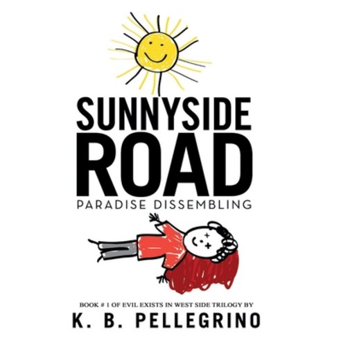 (영문도서) Sunnyside Road: Paradise Dissembling Hardcover, Westmass Opm, LLC, English, 9781951012106