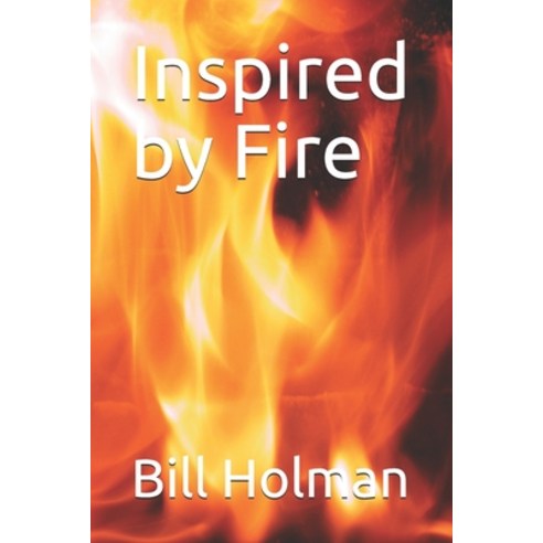 (영문도서) Inspired by Fire Paperback, Independently Published, English, 9798509141027
