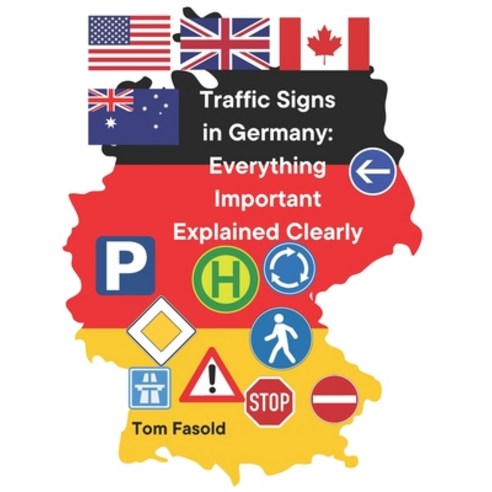 (영문도서) Traffic Signs in Germany: Everything Important Explained Clearly Paperback, Independently Published, English, 9798322485445