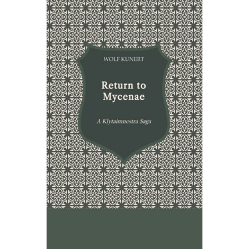 (영문도서) Return to Mycenae: A Klytaimnestra Saga Paperback, Tredition Gmbh, English, 9783384109255