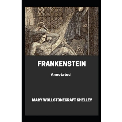 (영문도서) Frankenstein Annotated Paperback, Independently Published, English, 9798463528629